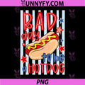 Bad Day Patriotic PNG, 4th of July to Be A Hotdog PNG