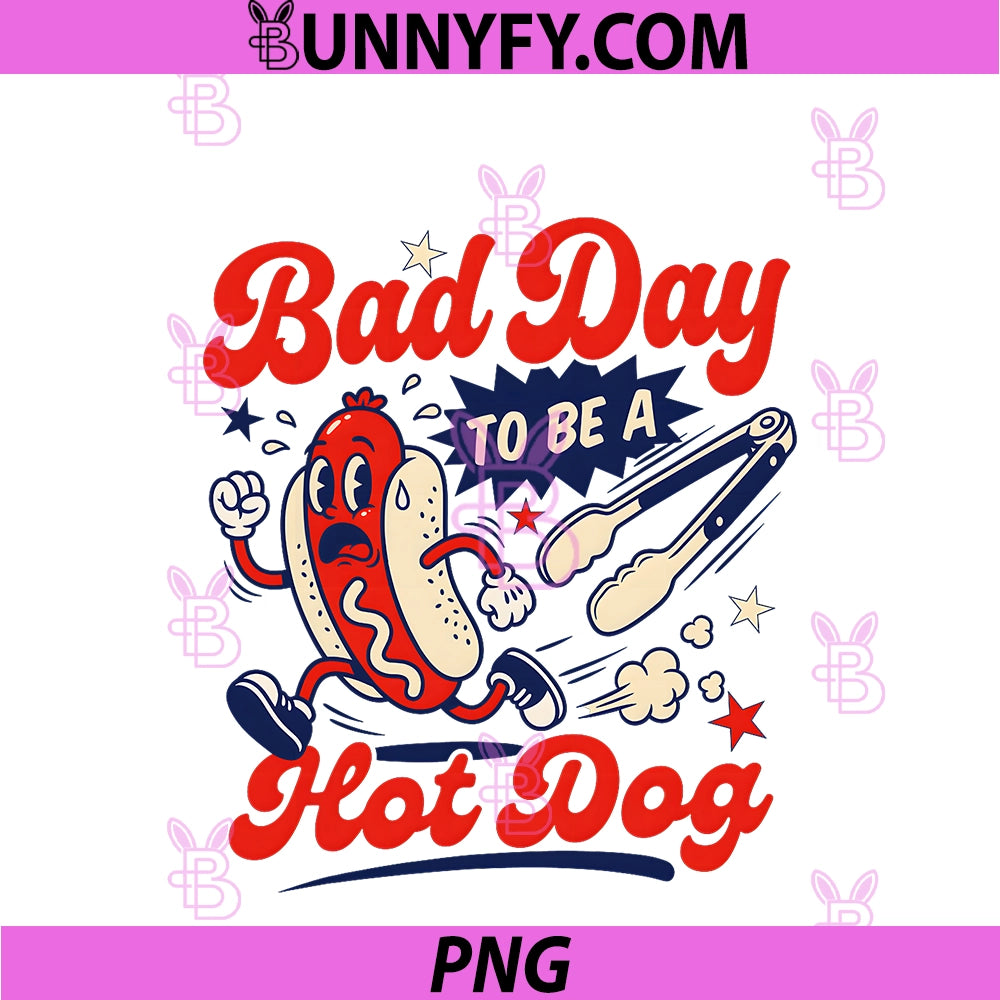 Bad Day To Be A Hot Dog 250 Years PNG, BBQ Grilling 4th Of July PNG