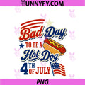 Bad Day To Be A Hot Dog PNG, 4th Of July PNG