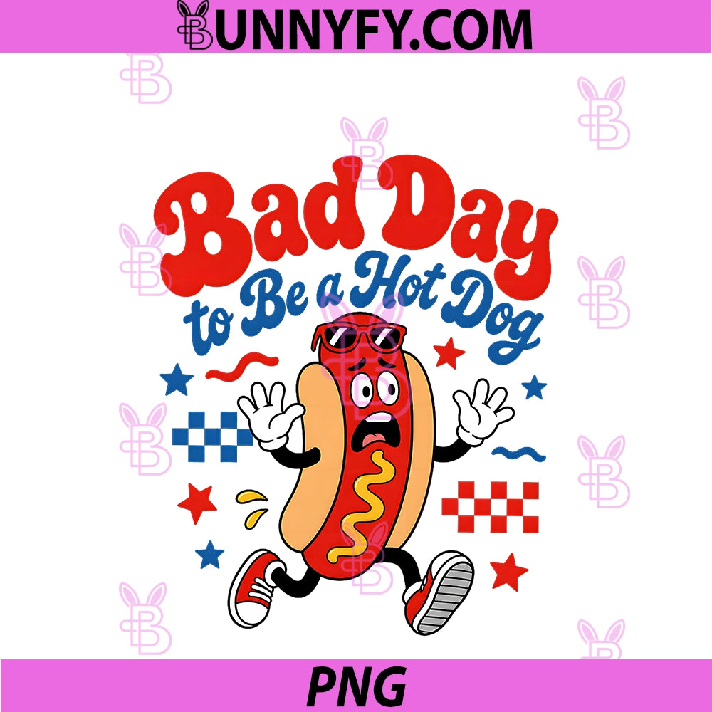 Bad Day To Be A Hot Dog PNG, Funny 4th Of July PNG