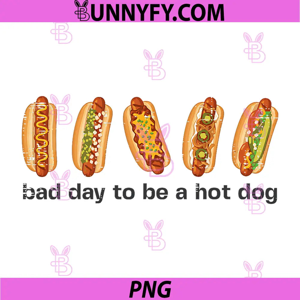 Bad Day to Be A Hot Dog PNG, Funny 4th of July PNG
