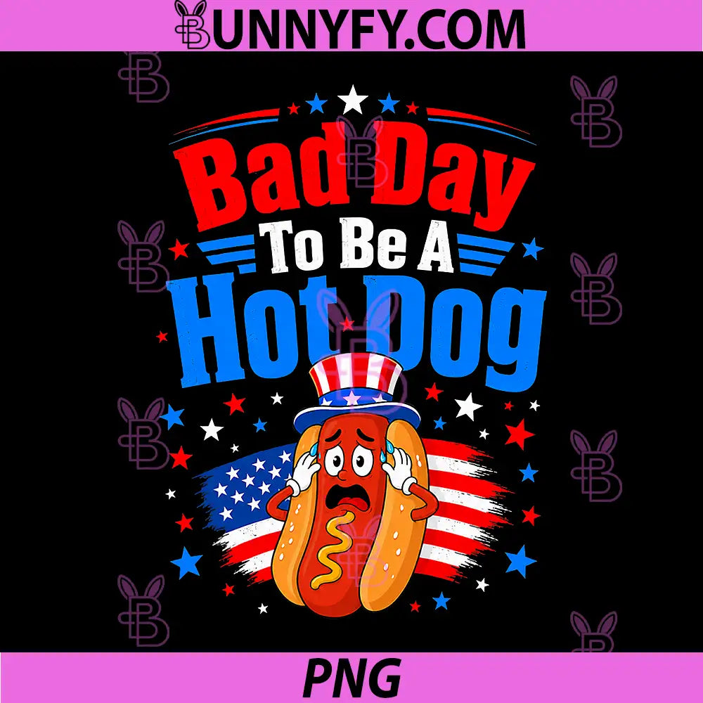 Bad Day to Be A Hot Dog Funny PNG, Patriotic BBQ Food Lover USA PNG