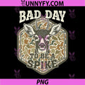 Bad Day To Be A Spike PNG, Rustic Humor Hunting Outdoor PNG
