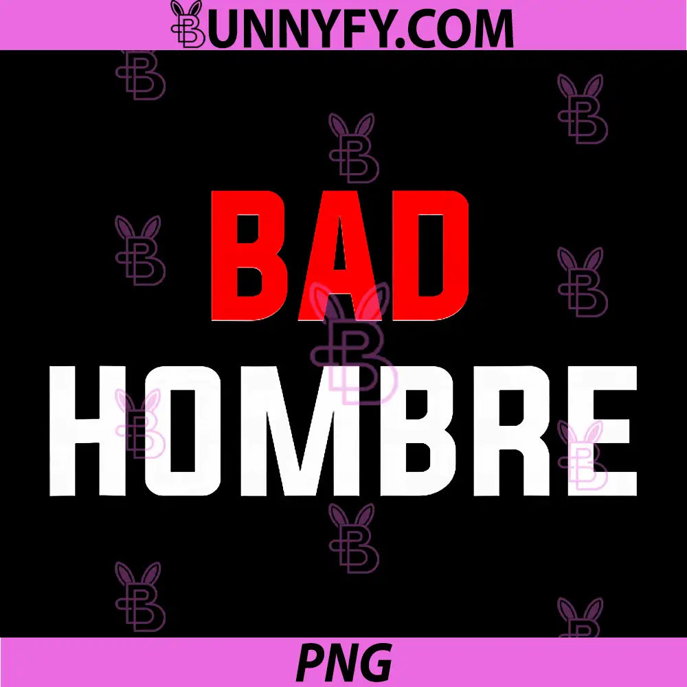 Bad Hombre PNG, Funny Cinco De Mayo Boss Spanish Workplace Joke PNG