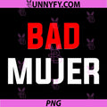 Bad Mujer PNG, Latin Cinco De Mayo Boss Babe Joke PNG