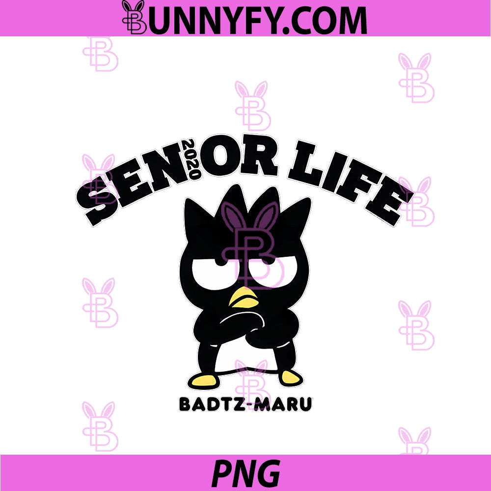 Badtz-Maru Class Of 2020 Senior Life PNG, Seniors School Spirit PNG