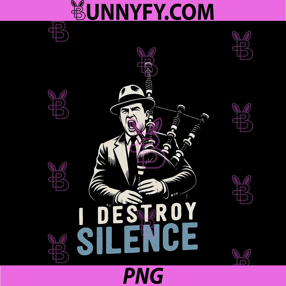 Bagpiper I Destroy Silence PNG, Musician Bagpipes Lover PNG