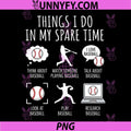 Baseball Player PNG, Things I Do In My Spare Time PNG