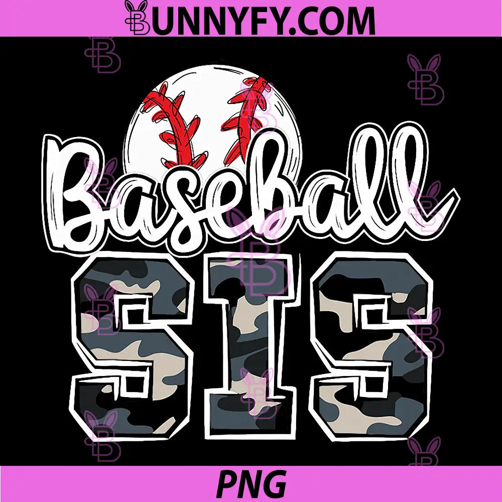 Baseball Sis PNG, Sister Family Camo PNG, Game Day Lover Birthday PNG