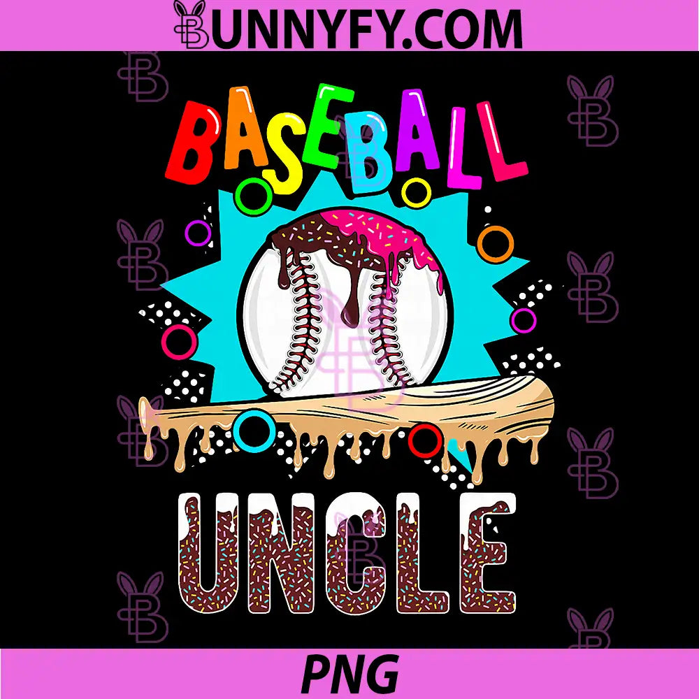 Baseball Uncle Funny Baseball Lover PNG, Drip Baseball Bat PNG