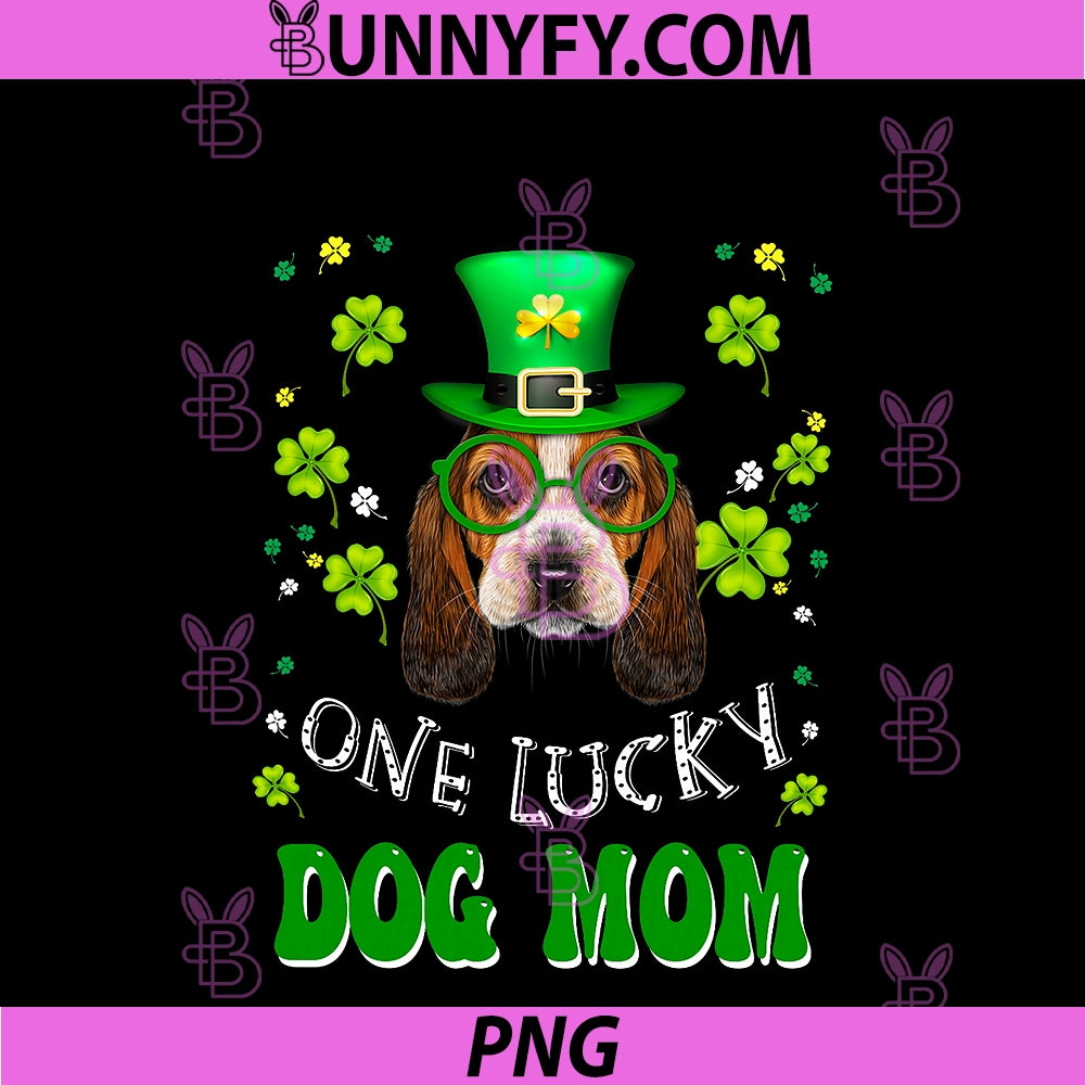 Basset Hound One Lucky Dog Mom PNG, Funny Dogs St Patrick's Day PNG