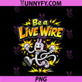 Be A Live Wire PNG, Electrician Humor Graphic PNG