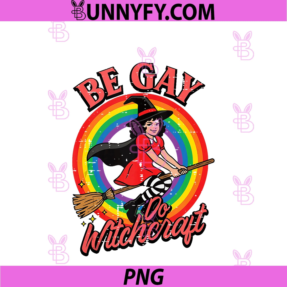 Be Gay Do Witchcraft Witch PNG, Broom Vintage LGBTQ PNG