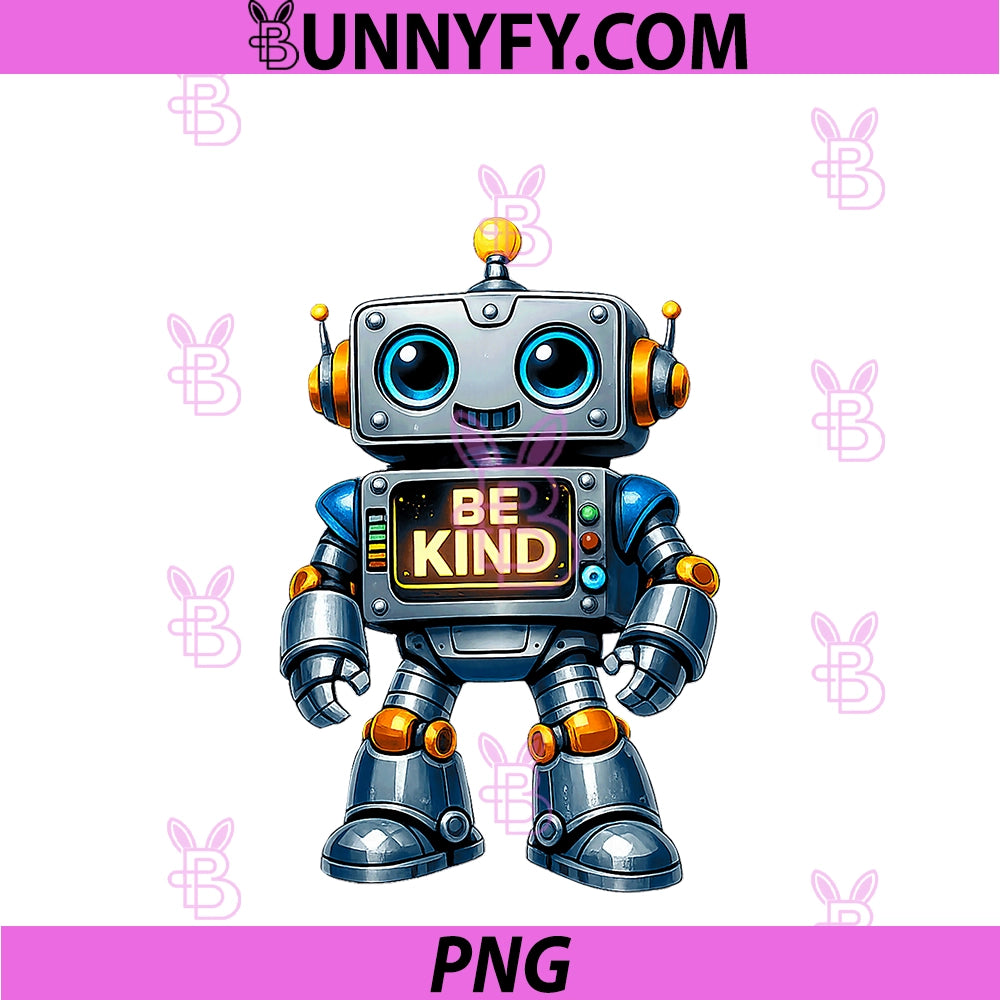 Be Kind Teacher Anti-Bullying PNG, Robot Kindness PNG