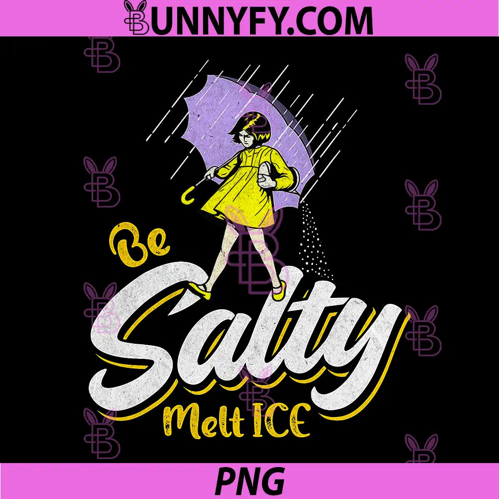Salty Attitude Quote PNG, Be Salty Melt Ice Umbrella Art PNG
