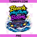 Beach Rhythm Goes Boom PNG, Permanent Vacation Party PNG