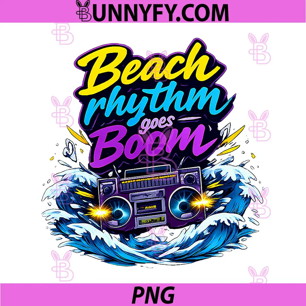 Beach Rhythm Goes Boom PNG, Permanent Vacation Party PNG