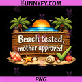 Beach Tested Mother Approved PNG, Permanent Vacation Party PNG