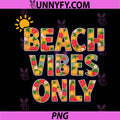 Beach Vibes Only PNG, Permanent Vacation Party Graphic PNG