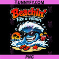 Beachin Like A Villain PNG, Permanent Vacation Party PNG