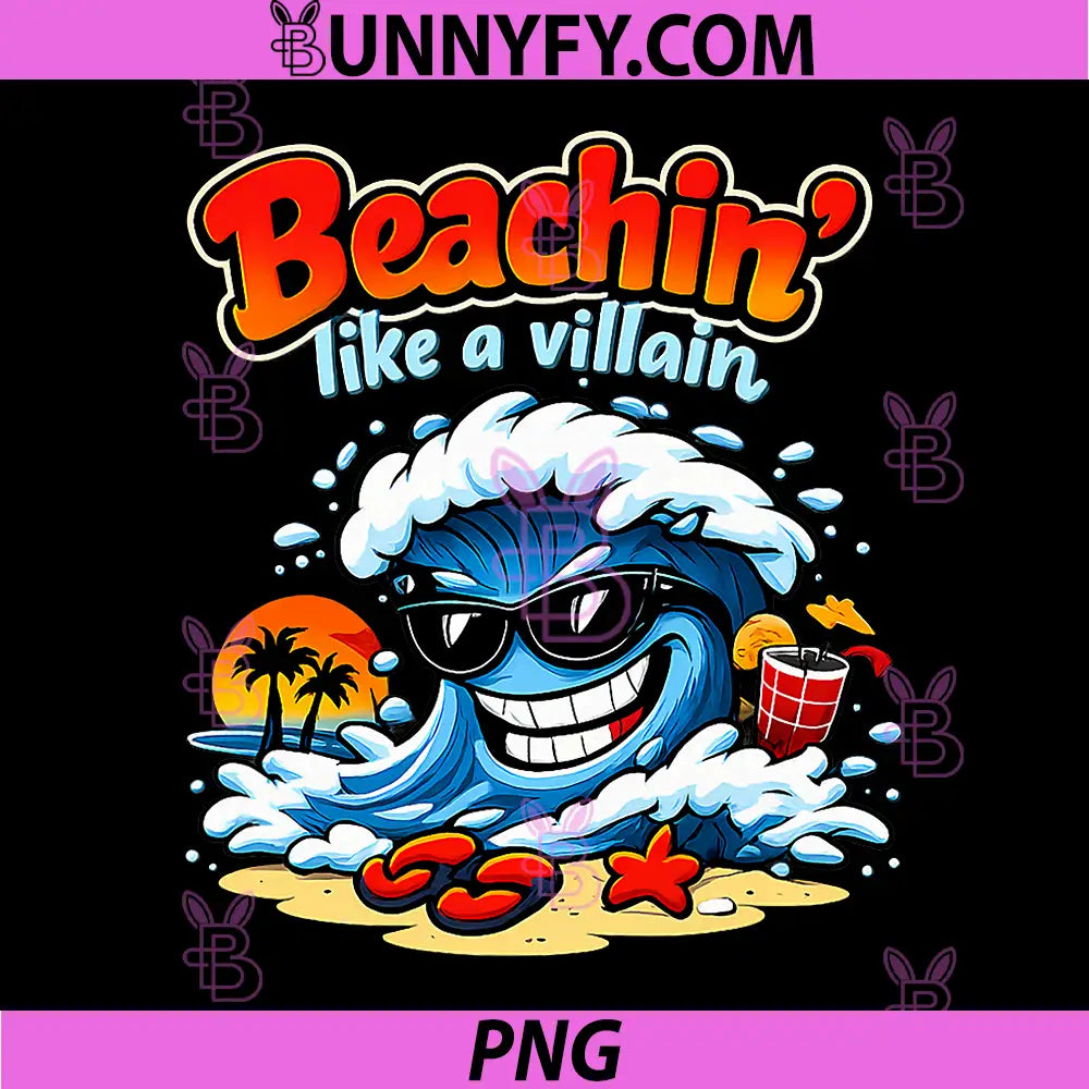 Beachin Like A Villain PNG, Permanent Vacation Party PNG