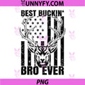 Best Buckin Bro Ever PNG, Distressed USA Flag Deer Hunting PNG