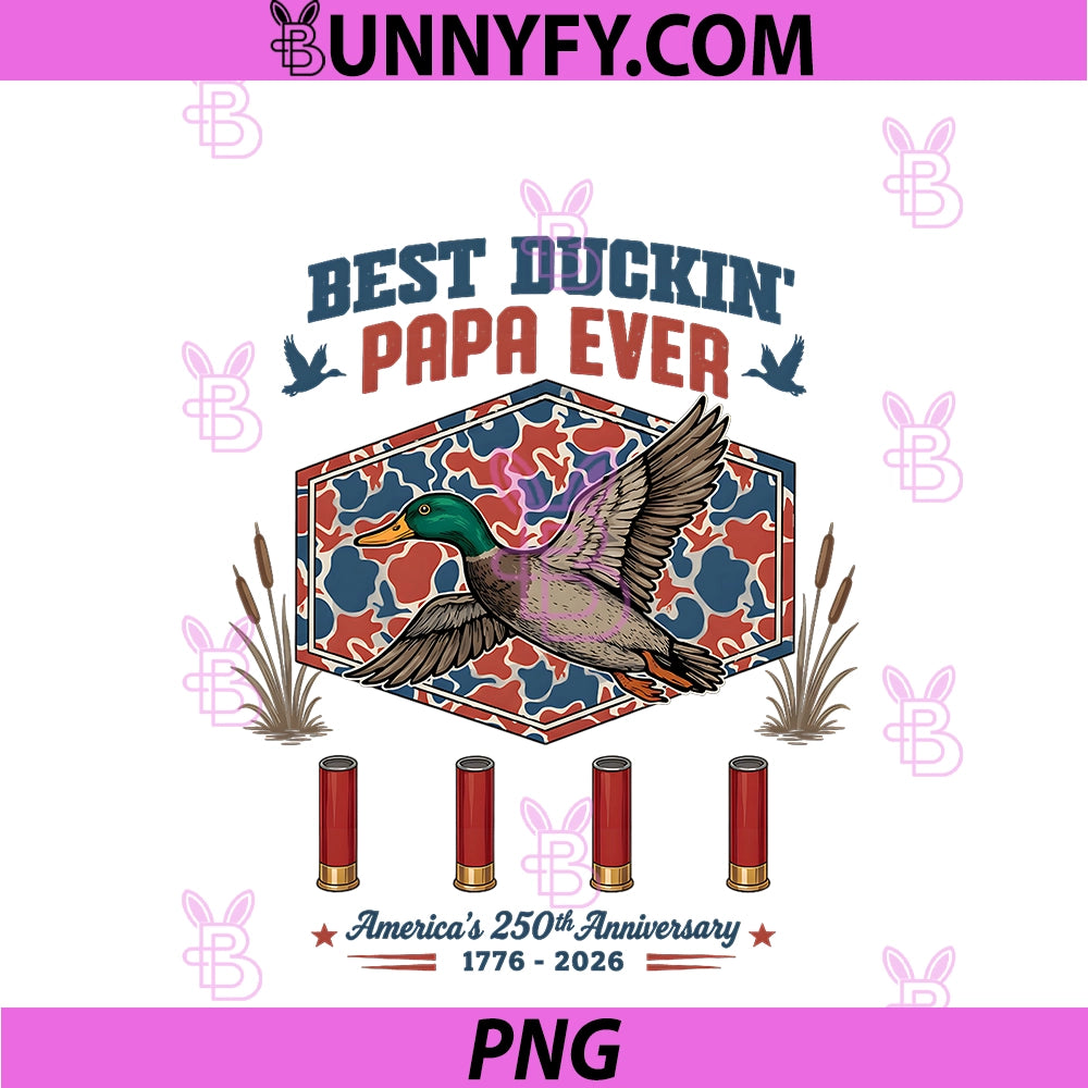 Best Duckin' Papa Ever America 250th PNG, Anniversary Hunting Art PNG