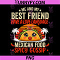 Best Friends Love Language PNG, Mexican Food & Spicy Gossip PNG