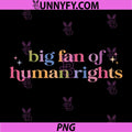 Big Fan Of Human Rights PNG, Funny Protest PNG