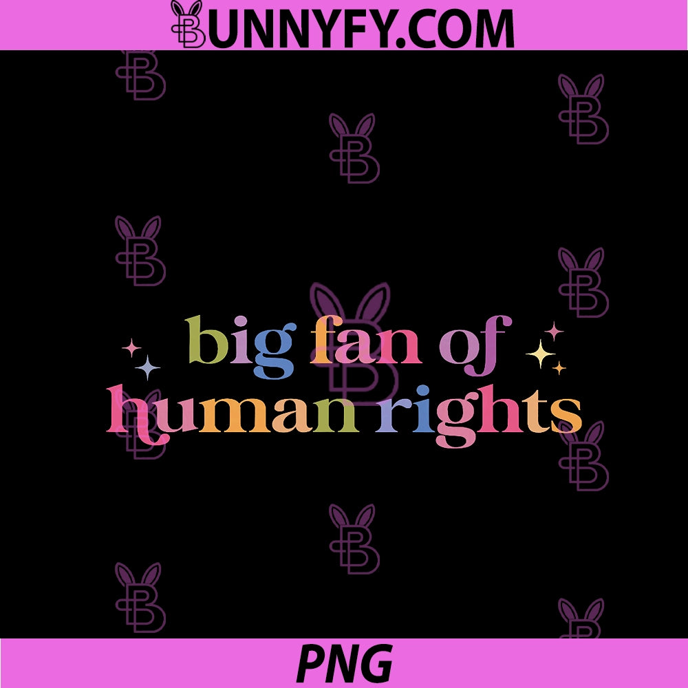 Big Fan Of Human Rights PNG, Funny Protest PNG