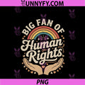 Big Fan Of Human Rights PNG, Retro Rainbow Vintage PNG