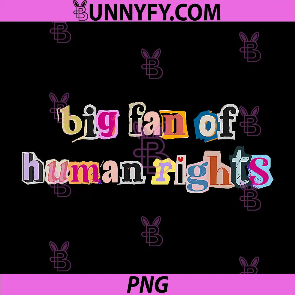 Big Fan of Human Rights PNG, Hope and Justice Awareness PNG