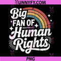 Big Fan of Human Rights PNG, Social Justice PNG
