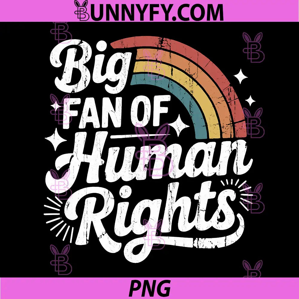 Big Fan of Human Rights PNG, Social Justice PNG