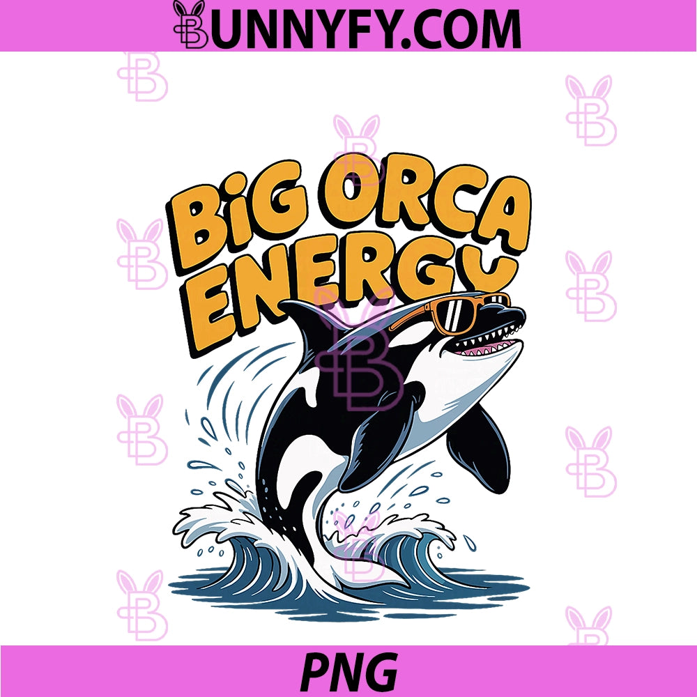 Big Orca Energy Jumping Killer PNG, Whale Ocean Life Pun PNG