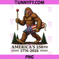 Bigfoot Fireworks 250 Years PNG, America Anniversary 250th PNG