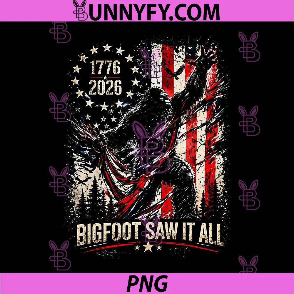 Bigfoot Saw It All 250 Years PNG, 1776 2026 4th of July USA Flag PNG