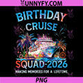Birthday Cruise Squad 2026 PNG, Party Crew On Board Ship Vacation PNG