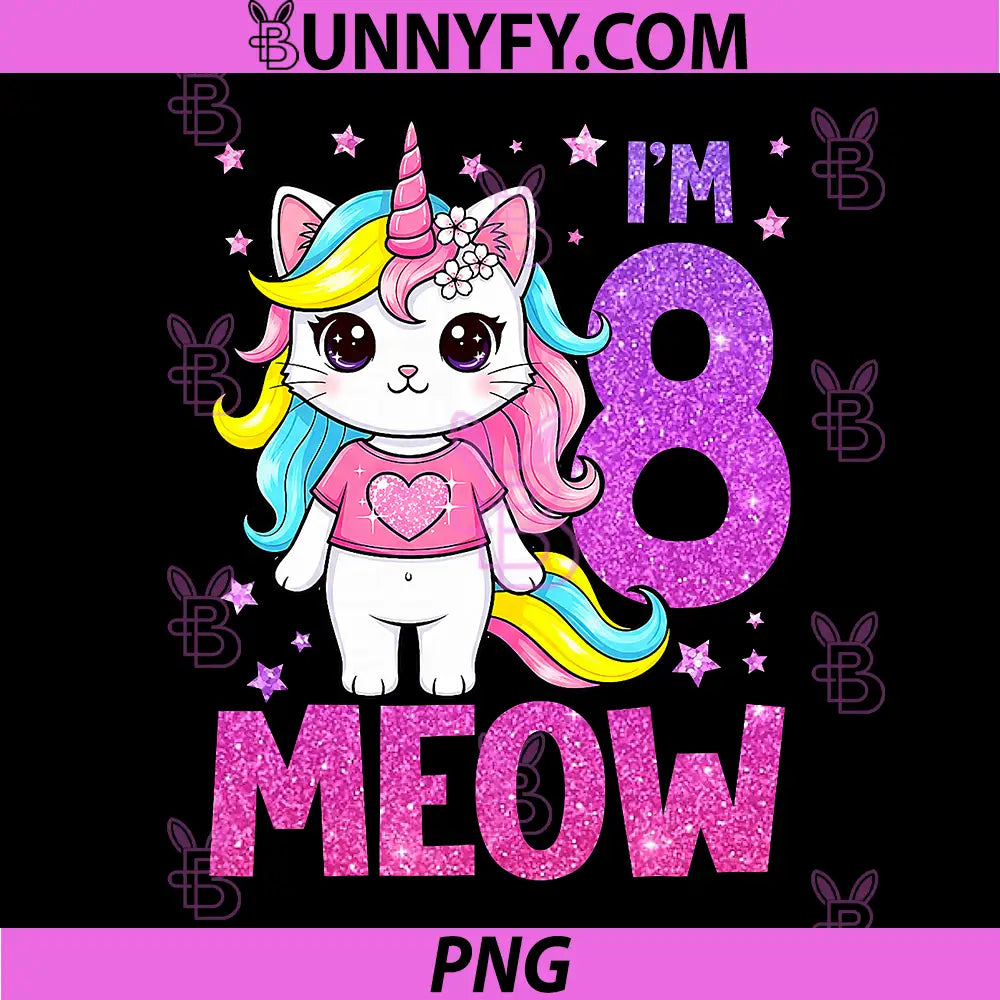 Birthday Girl 8 Years Old PNG, cat Unicorn 8th PNG