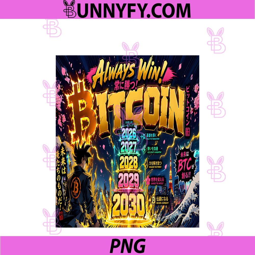Bitcoin Always Win 2026 To 2030 PNG, Japanese Anime Crypto Arts PNG