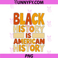Black History Is American History PNG, Retro Typography PNG