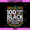 Black History Month 100 Years Of Black Excellence PNG, Centennial PNG