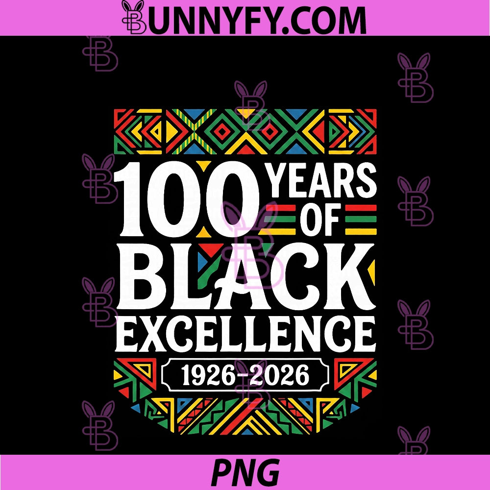Black History Month 100 Years Of Black Excellence PNG, Centennial PNG