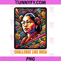 Black History Month PNG, Challenge Like Rosa PNG