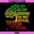 Black History Honoring The Past PNG, Inspiring The Future Art PNG