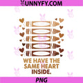 Black History Month We Have Same Heart Inside PNG, Teacher Kids PNG