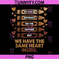 We Can Be Different On The Outside PNG, Same Heart Inside Quote PNG