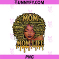 Black Women African American Black Mom PNG, Life Mother's Day PNG