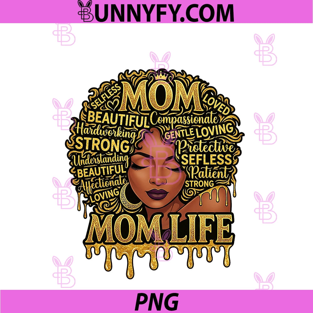 Black Women African American Black Mom PNG, Life Mother's Day PNG