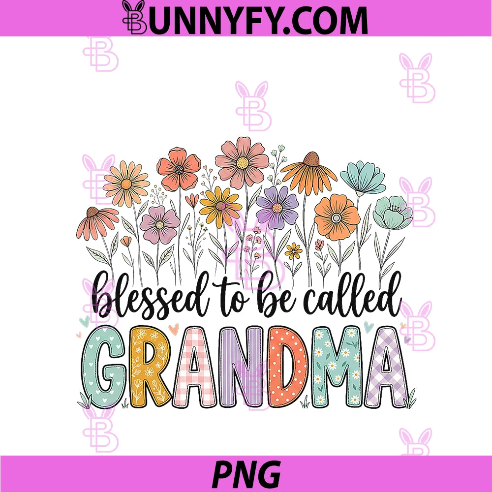 Blessed To Be Called Grandma PNG, Floral Mother's Day PNG
